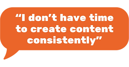 I don't have time to create content for my business