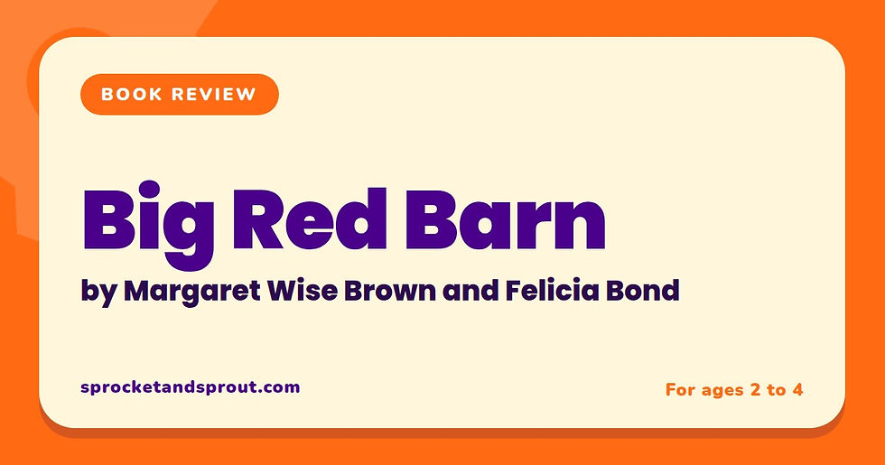 Big Red Barn by Margaret Wise Brown and Felicia Bond, a book review from Sprocket & Sprout