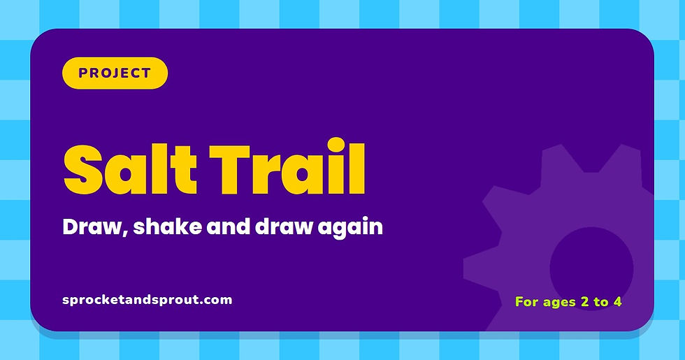 Salt Trail, a project for toddlers from Sprocket & Sprout