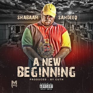 Shabaam Sahdeeq "A New Beginning"