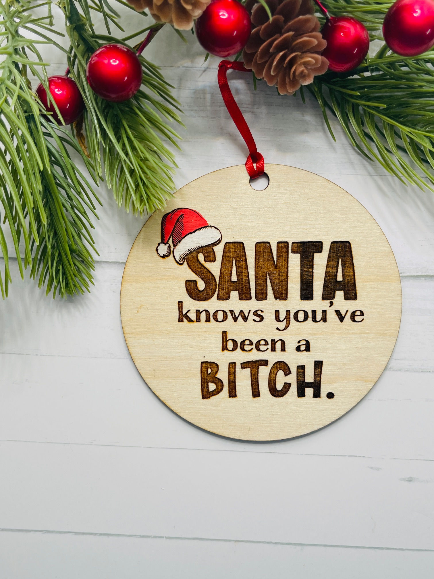 Santa Knows You've Been a Bitch Ornament