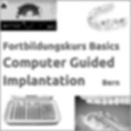 Basics-Kurs Computer Guided Implantation