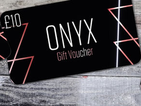 ONYX - E - Gift Vouchers Are The Perfect Birthday or Holiday Present 🎁