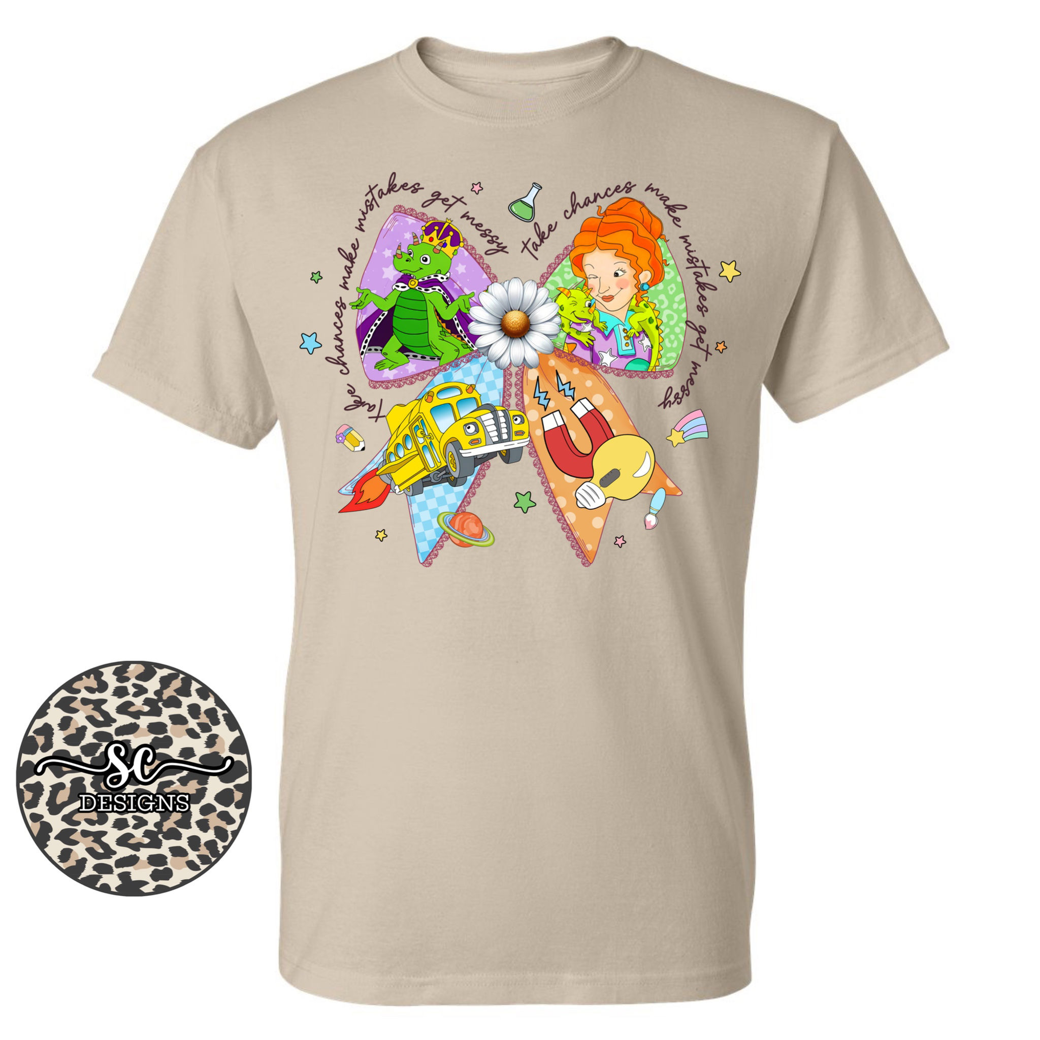 Take Chances Make Mistakes Get Messy Tee