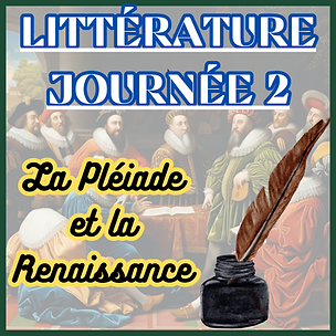 JOURNÉE 2 - La Pléiade et la Renaissance