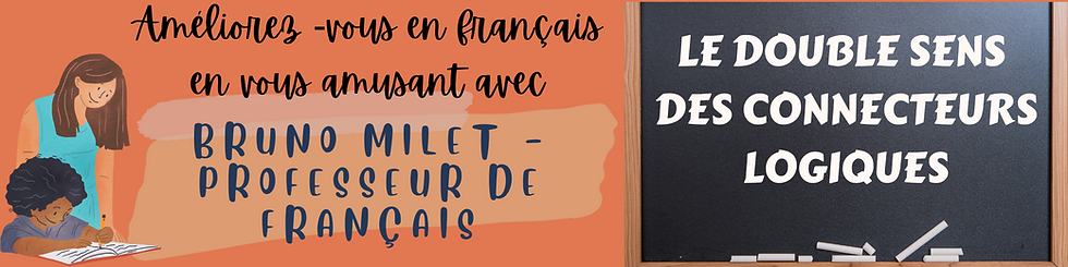 LE DOUBLE SENS DES CONNECTEURS LOGIQUES