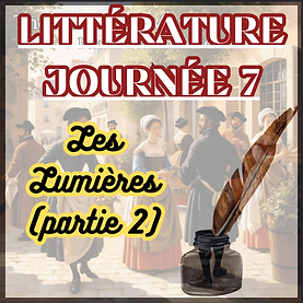 JOURNÉE 7 - Les Lumières - Partie 2