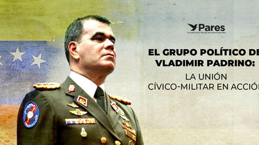 El grupo político de Vladimir Padrino: la unión cívico-militar en acción