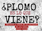 ¿Plomo Es Lo Que Viene? dos años de balance y retos de la Paz Total