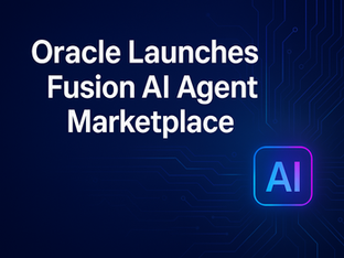 Oracle Launches Fusion Applications AI Agent Marketplace — Accelerating Enterprise AI Adoption