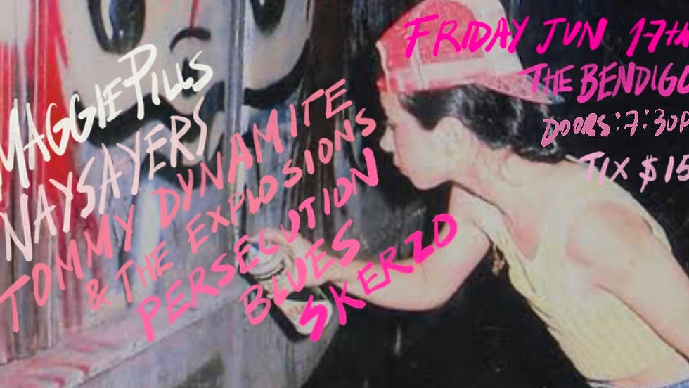 The Maggie Pills w/Tommy Dynamite, Naysayers, Persecution Blues and Skerzo