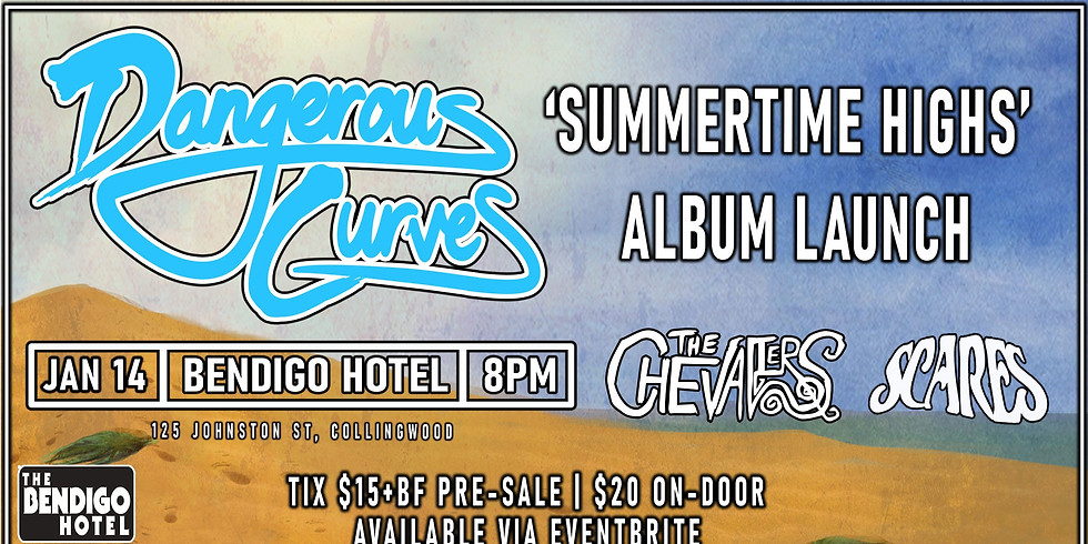**New date** DANGEROUS CURVES - 'Summertime Highs' Album Launch w/ The Chevaliers // SCARES