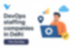 Best 10+ DevOps Staffing Companies in Delhi NCR for GCCs