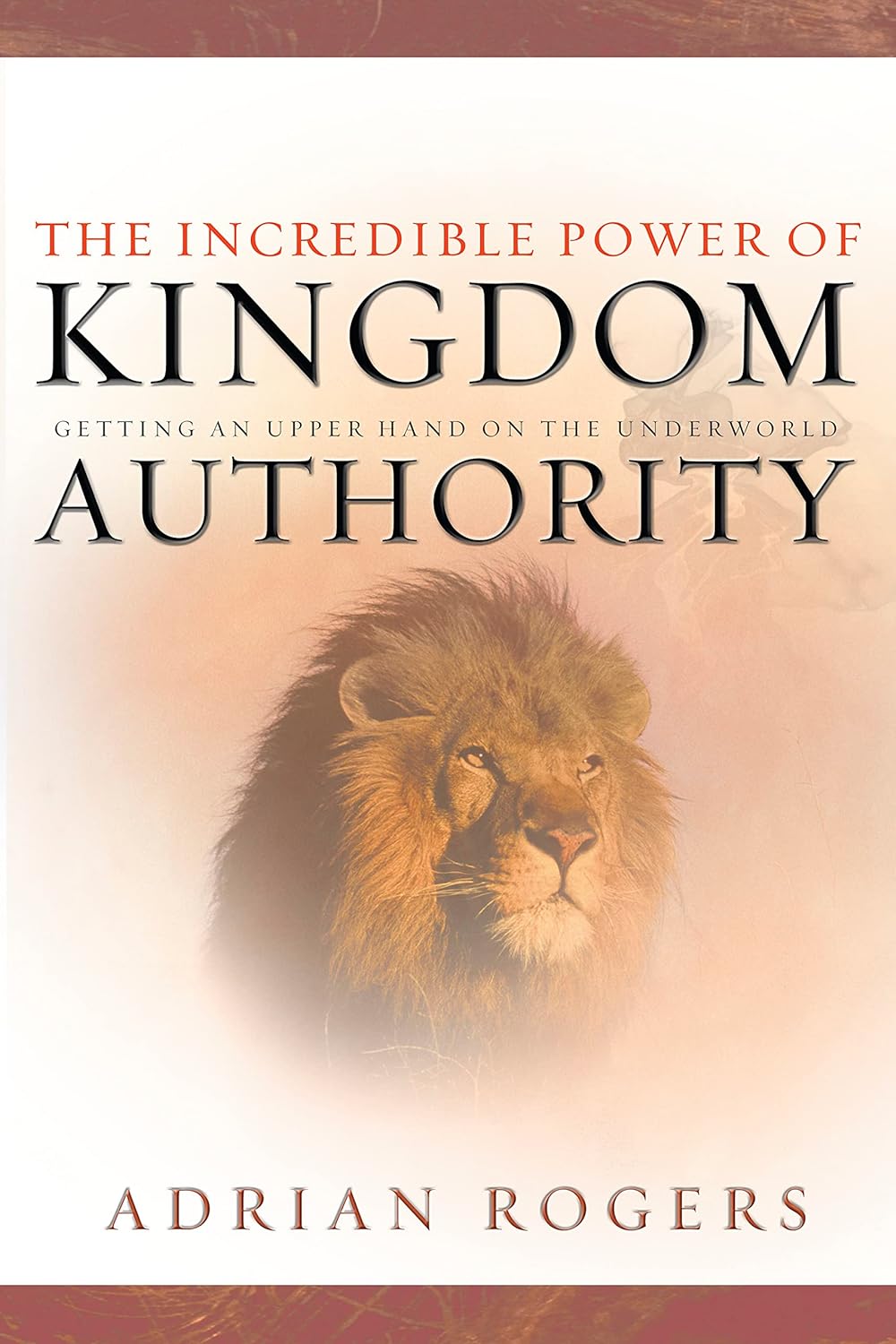 The Incredible Power of Kingdom Authority: Getting an Upper Hand on the Underwor