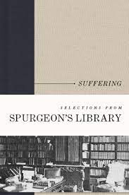 Suffering (Selections from Spurgeon's Library)