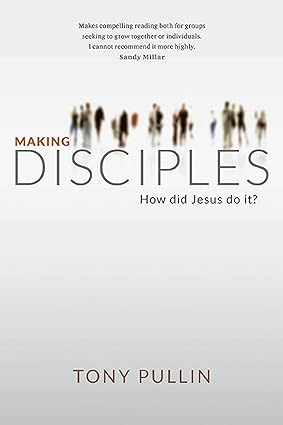 Making Disciples: How Did Jesus Do it?
