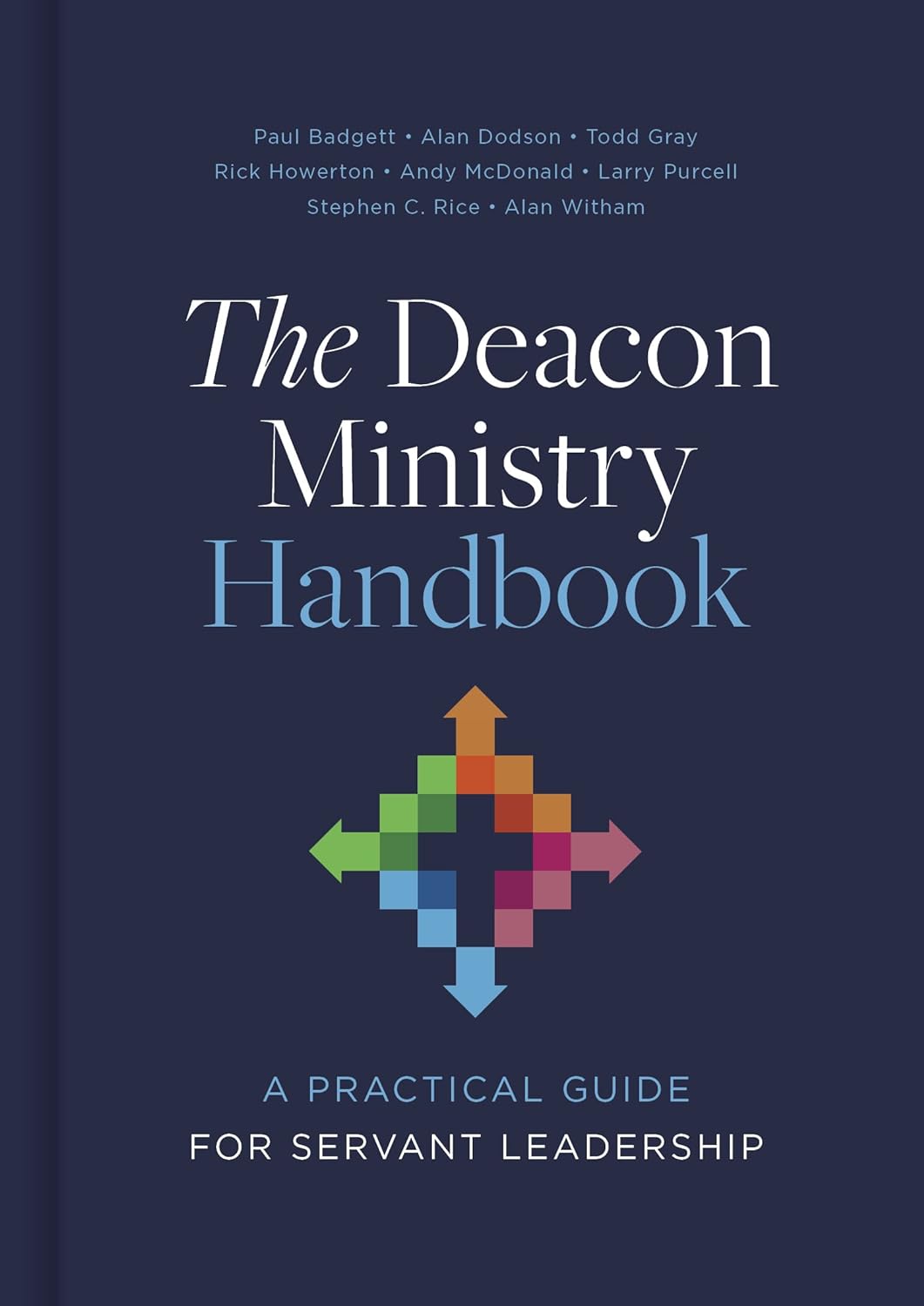 The Deacon Ministry Handbook: A Practical Guide for Servant Leadership