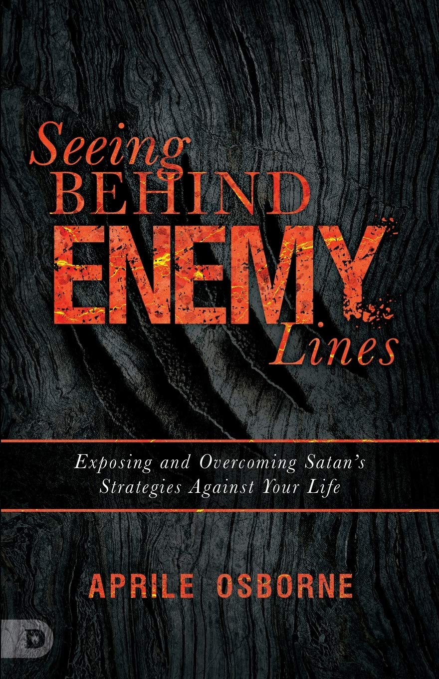 Seeing Behind Enemy Lines: Exposing and Overcoming Satan’s Strategies Against Yo