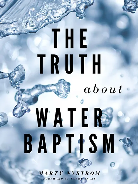 The Truth About Water Baptism