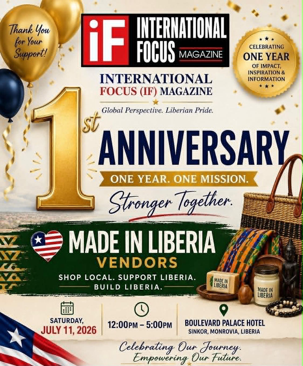 IF Magazine 1-Year Anniversary & Made in Liberia Fair
