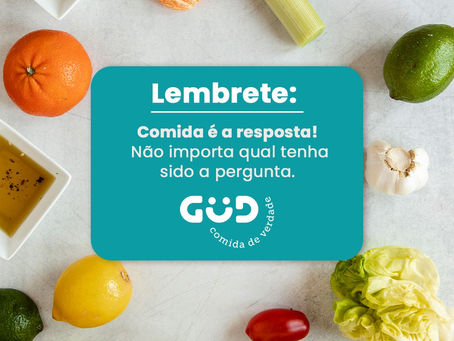 Lembrete: Comida é a resposta!