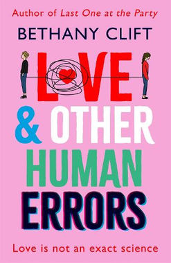 Love and Other Human Errors – Bethany Clift