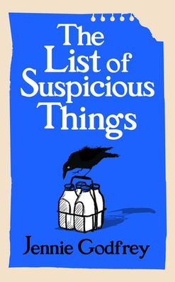 The List Of Suspicious Things by Jennie Godfrey