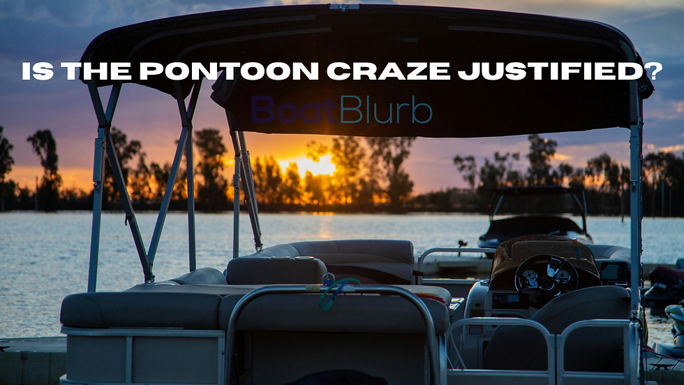 Is the Pontoon Craze Justified? 