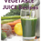 Thumbnail: VEGETABLE JUICE RECIPES EBOOK