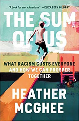 The Sum Of Us: What Racism Costs Everyone... by Heather McGhee shop-books.ca