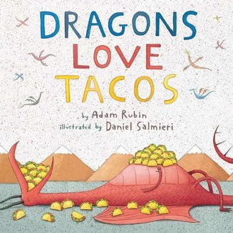 Dragons Love Tacos by Adam Rubin shop-books.ca