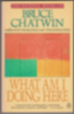 What Am I Doing Here by Bruce Chatwin book cover