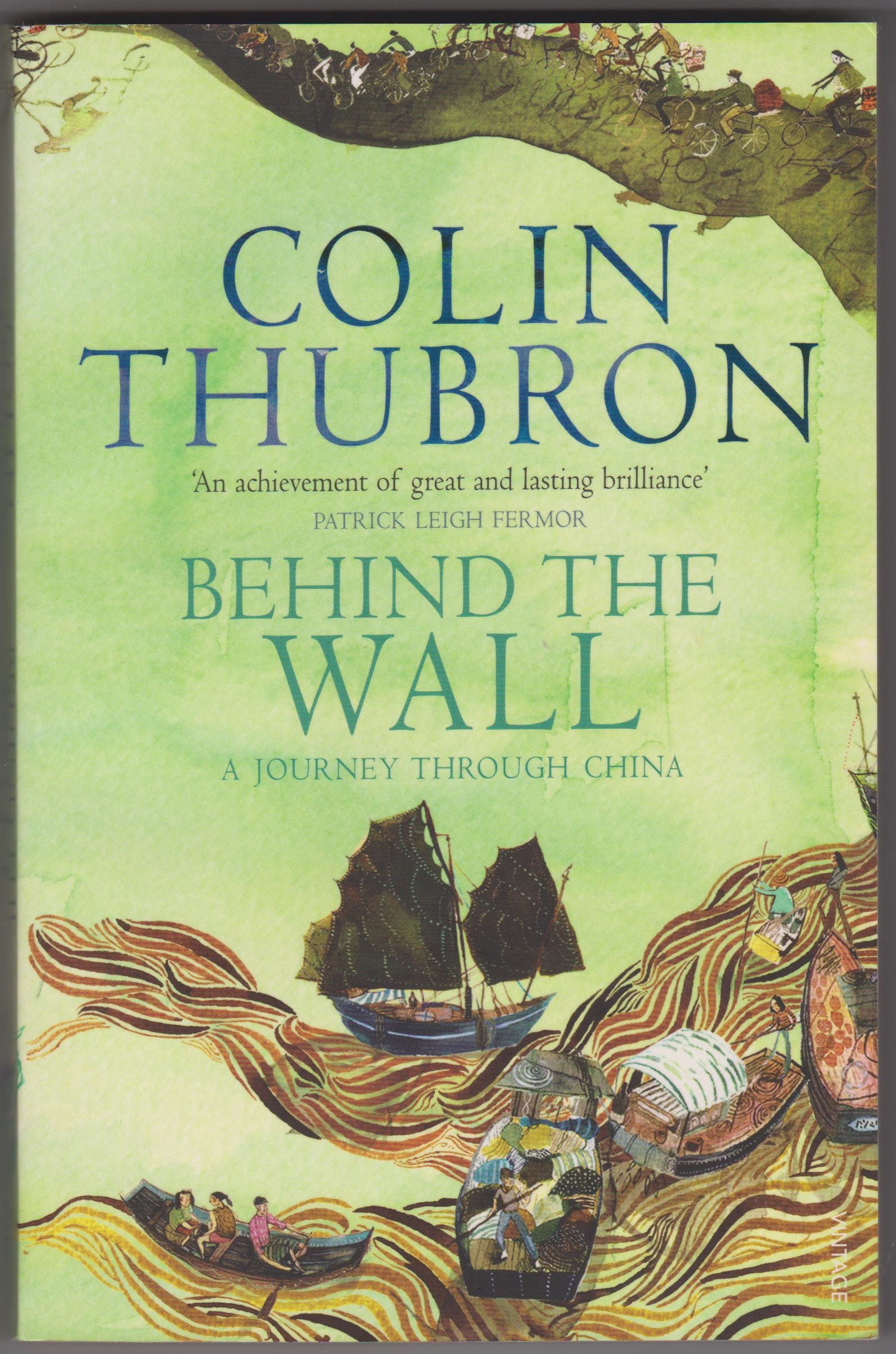 Behind the Wall: A Journey Through China by Colin Thubron book cover