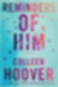 Reminders Of Him: A Novel by Colleen Hoover book cover on shop books
