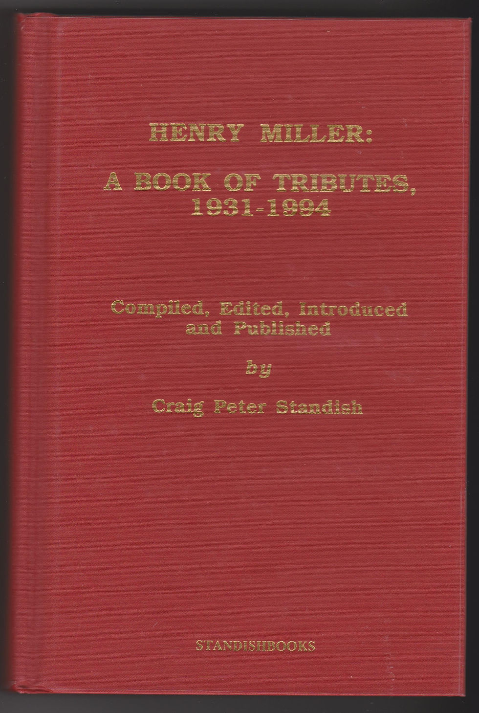 Henry Miller: A Book of Tributes, 1931-1994 by Craig Peter Standish (editor) book cover from shop books