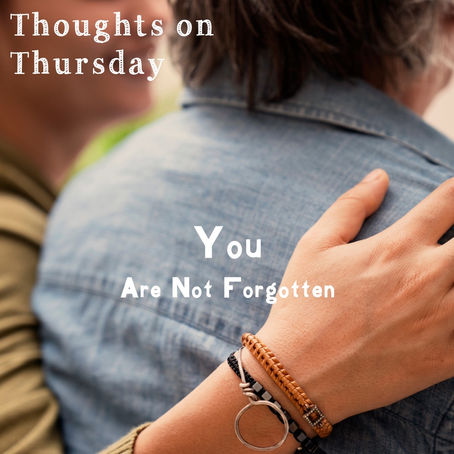 YOU ARE NOT FORGOTTEN