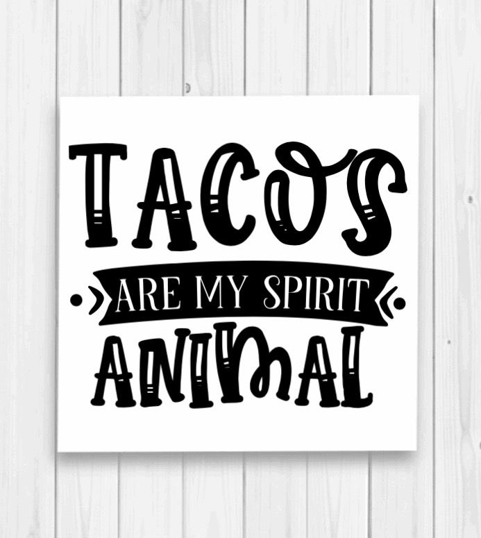 Tacos Are My Spirit Animal Decal