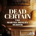 Dead Certain: The Moxley Murder Podcast