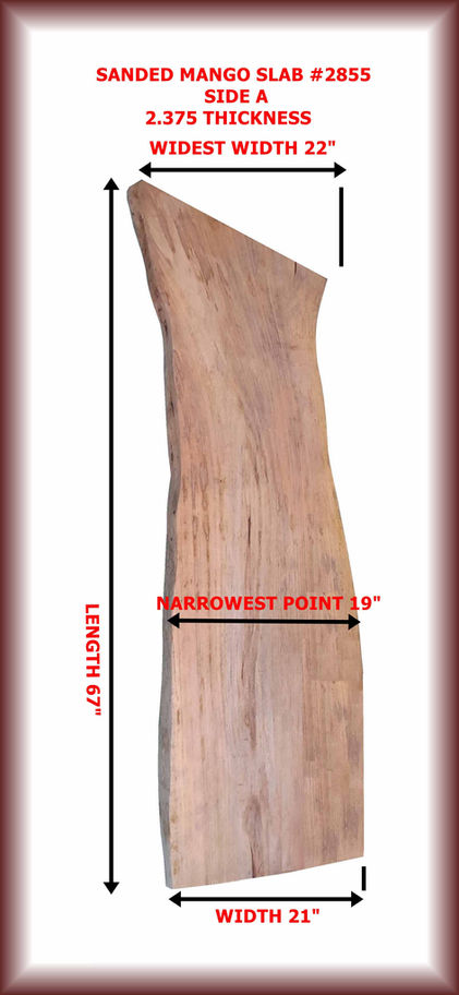 Wood slab product with measurements, text and context: 67” length, 19” Narrowest Point.