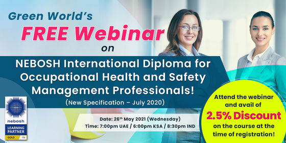 Enroll in Green World Group’s Nebosh IDip free webinar and avail exciting offers and discounts 