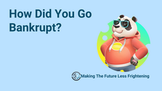 How Did You Go Bankrupt?