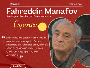 Fahreddin Manafov ile Sanat ve Ruh Üzerine Röportaj