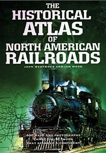 Historical Atlas of North American Railroads