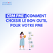 CRM PME : comment choisir le bon outil pour votre PME
