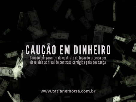 Representação de caução de aluguel e devolução corrigida ao final da locação.