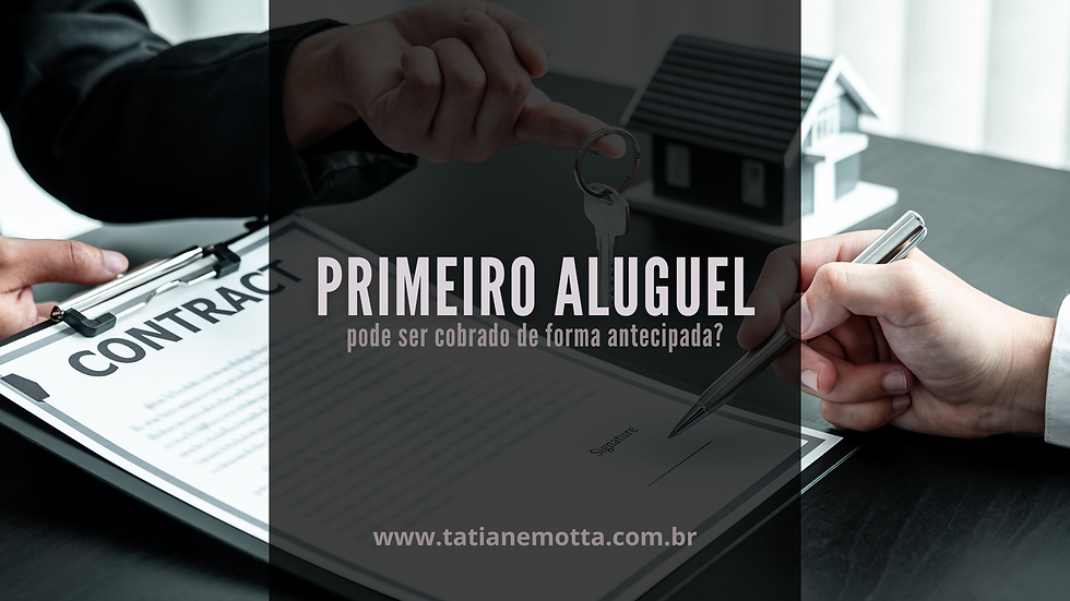 Quando começa a cobrança do primeiro aluguel?