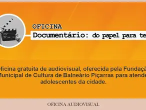 Inscrições Abertas para a Oficina “Documentário: do papel para a tela”