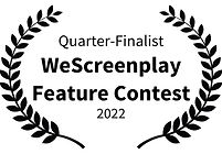 Quarter-Finalist - WeScreenplay Feature