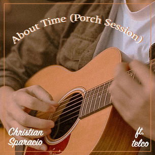 Christian Sparacio Releases Acoustic Version of “About Time” (ft. telco)