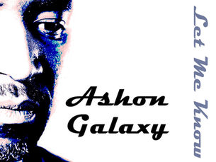 Ashon Galaxy Invites Listeners Into a Soulful Moment with “Let Me Know”